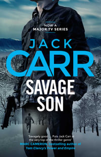 Savage Son : James Reece: Book 3 - Jack Carr