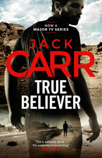 True Believer : James Reece: Book 2 - Jack Carr