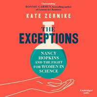 The Exceptions : Nancy Hopkins and the fight for women in science - Kathe Mazur