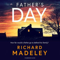 Father's Day : The gripping new revenge thriller from the Sunday Times bestselling author - Juliette Burton