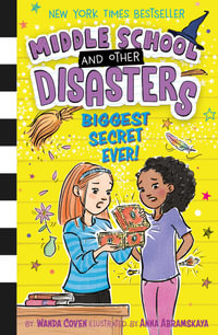 Biggest Secret Ever! : Middle School and Other Disasters - Wanda Coven