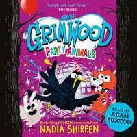 Grimwood : Party Animals - Nadia Shireen
