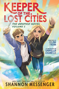Keeper of the Lost Cities : The Graphic Novel Volume 1 - Shannon Messenger