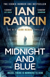 Midnight and Blue : The Instant Number 1 Sunday Times bestseller - 'Unmissable' (Mick Herron) - Ian Rankin