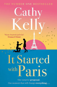 It Started With Paris : The heartwarming and romantic story of second chances from the number one bestselling author! - Cathy Kelly