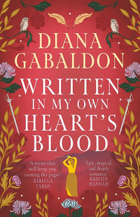 Written in My Own Heart's Blood : Outlander - Diana Gabaldon