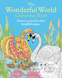 The Wonderful World Colouring Book : Immerse yourself in these delightful images - Tansy Willow