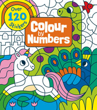 Colour By Numbers : Over 120 Stickers - Claire Stamper