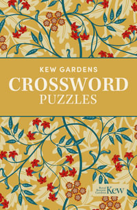 Kew Gardens Crossword Puzzles : Over 130 Puzzles - Eric Saunders