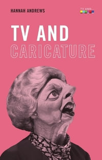 TV and Caricature : TV And ... - Hannah Andrews