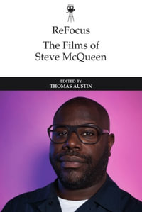 ReFocus : The Films of Steve McQueen - Prof Thomas Austin