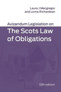 Avizandum Legislation on the Scots Law of Obligations : 10th edition - Laura J Macgregor