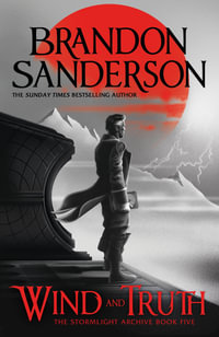Wind and Truth : Stormlight Book 5 - Brandon Sanderson