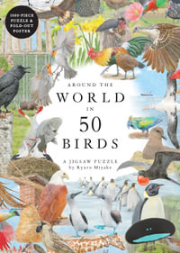 Around the World in 50 Birds : 1000 Piece Jigsaw - Mike Unwin