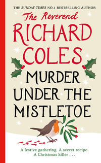 Murder Under the Mistletoe : A Canon Clement Christmas Novella - Richard Coles