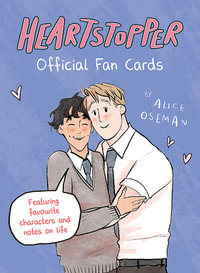 Heartstopper Official Fan Cards : Featuring characters from the graphic novels and Netflix show! - Alice Oseman