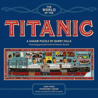 The World of the Titanic : A 1000-piece jigsaw puzzle by Barry Falls - Tim Maltin