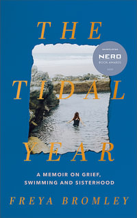 The Tidal Year : shortlisted for the Nero Book Awards 2023 - Freya Bromley