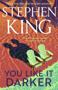 You Like It Darker : Twelve Dark New Stories - Stephen King