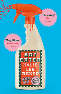 Bat Eater : Sharp, witty, GORY: The addictive Sunday Times bestselling social horror-thriller - Kylie Lee Baker