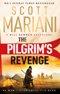 The Pilgrim's Revenge : An epic historical adventure thriller from the Sunday Times number one bestselling author of the Ben Hope series - Scott Mariani