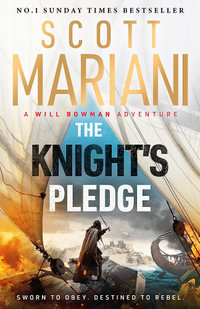 The Knight's Pledge : A new epic historical adventure novel in the Will Bowman saga, from the Sunday Times number one bestselling author of the Ben Hope series - Scott Mariani