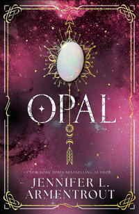 Opal : The steamy paranormal romance third book in the LUX series by bestselling and beloved Jennifer L. Armentrout - Jennifer L. Armentrout