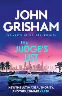 The Judge's List : The engrossing legal thriller from the number 1 Sunday Times bestselling author - John Grisham