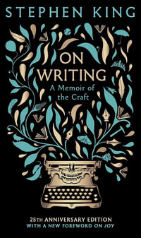 On Writing : A Memoir of the Craft - Stephen King