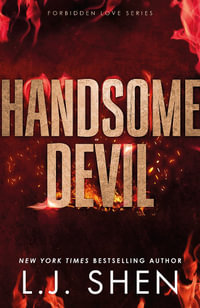 Handsome Devil : the must-read dark romance book that's intense, spicy and addictive, from the co-author of MY DARK ROMEO - L.J. Shen