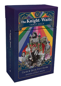 The Knight-Waite Tarot Deck : Cards & Quick Start Guide - Michele Knight-Waite