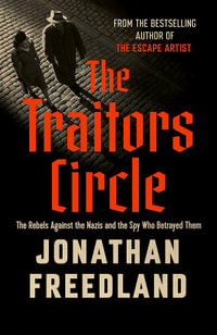 The Traitors Circle : THE INSTANT SUNDAY TIMES BESTSELLER - Jonathan Freedland