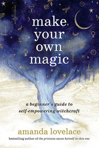 Make Your Own Magic - Amanda Lovelace