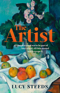 The Artist : Winner of the Waterstones Book of the Year 2025 - Lucy Steeds