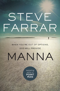Manna : When You're Out of Options, God Will Provide - Steve Farrar