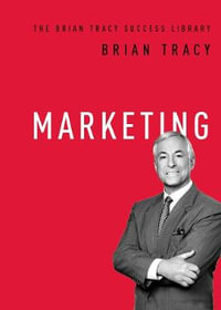 Marketing : The Brian Tracy Success Library - Brian Tracy