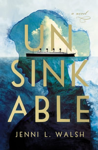 Unsinkable - Jenni L Walsh