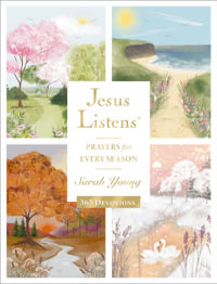 Jesus Listens : Prayers for Every Season - Sarah Young