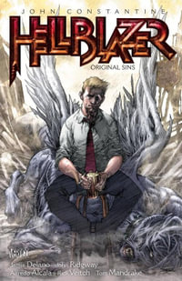John Constantine, Hellblazer : Volume 1: Original Sins - Jamie Delano