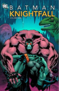 Batman Knightfall : Volume 1 - Various