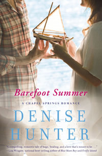 Barefoot Summer : Chapel Springs Romance - Denise Hunter