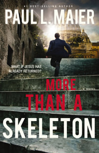 More than a Skeleton - Paul L. Maier
