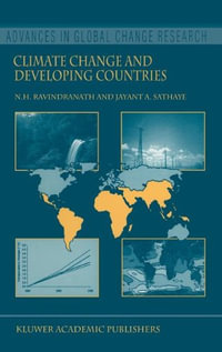 Climate Change and Developing Countries : Advances in Global Change Research - Nijavalli H. Ravindranath
