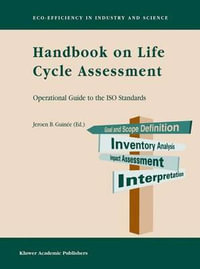 Handbook on Life Cycle Assessment : Operational Guide to the ISO Standards - Jeroen B. Guinee