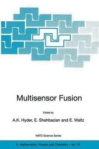 Multisensor Fusion : NATO Science Series II: Mathematics, Physics and Chemistry - Anthony K. Hyder