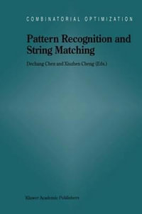 Pattern Recognition and String Matching : Combinatorial Optimization - Dechang Chen