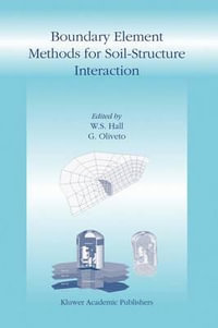 Boundary Element Methods for Soil-Structure Interaction - W.S. Hall