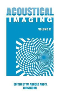 Acoustical Imaging : Acoustical Imaging - W. K. Arnold