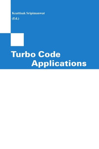 Turbo Code Applications : a Journey from a Paper to realization - Keattisak Sripimanwat