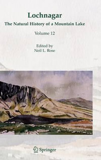 Lochnagar : The Natural History of a Mountain Lake - Neil L. Rose
